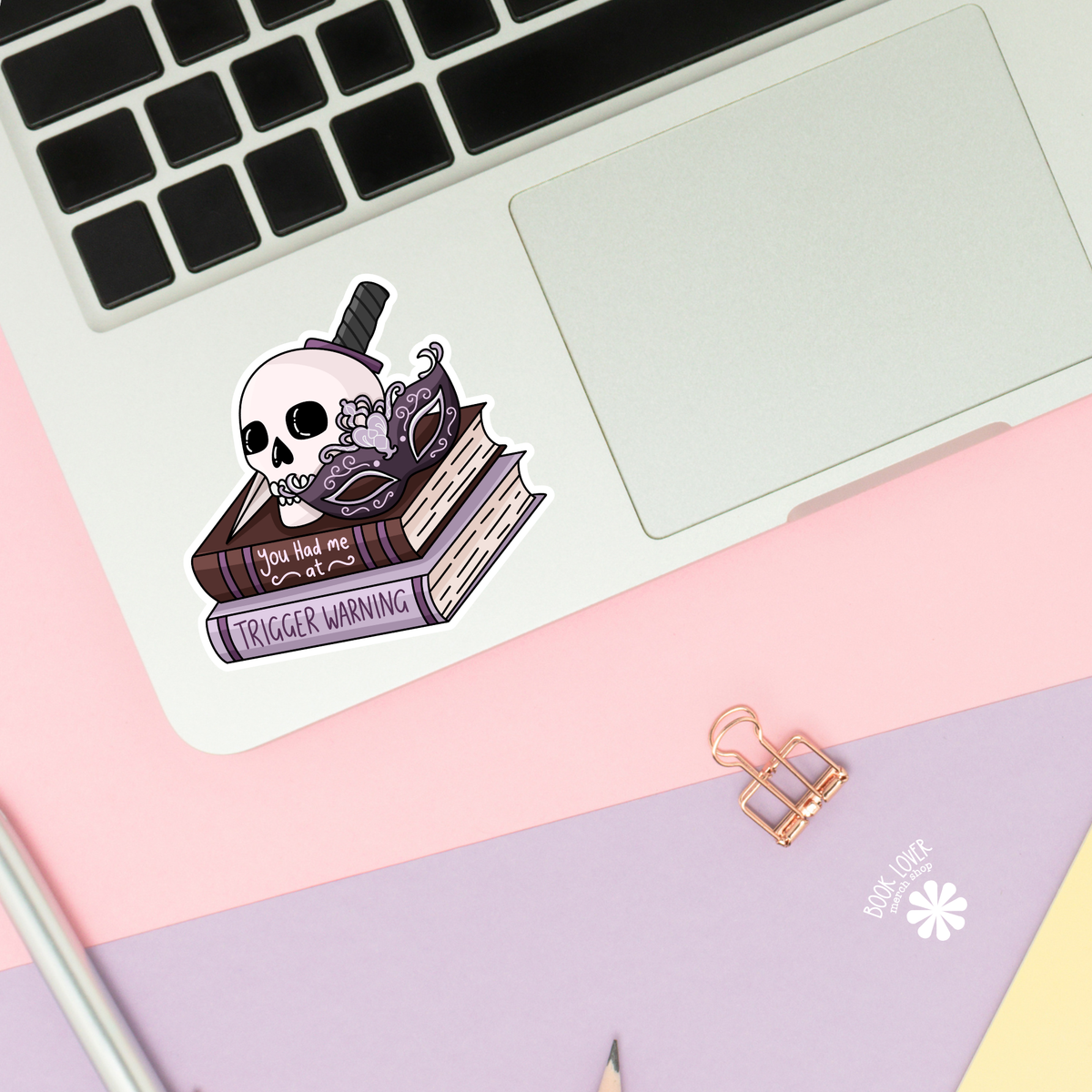 You Had Me At Trigger Warning Sticker