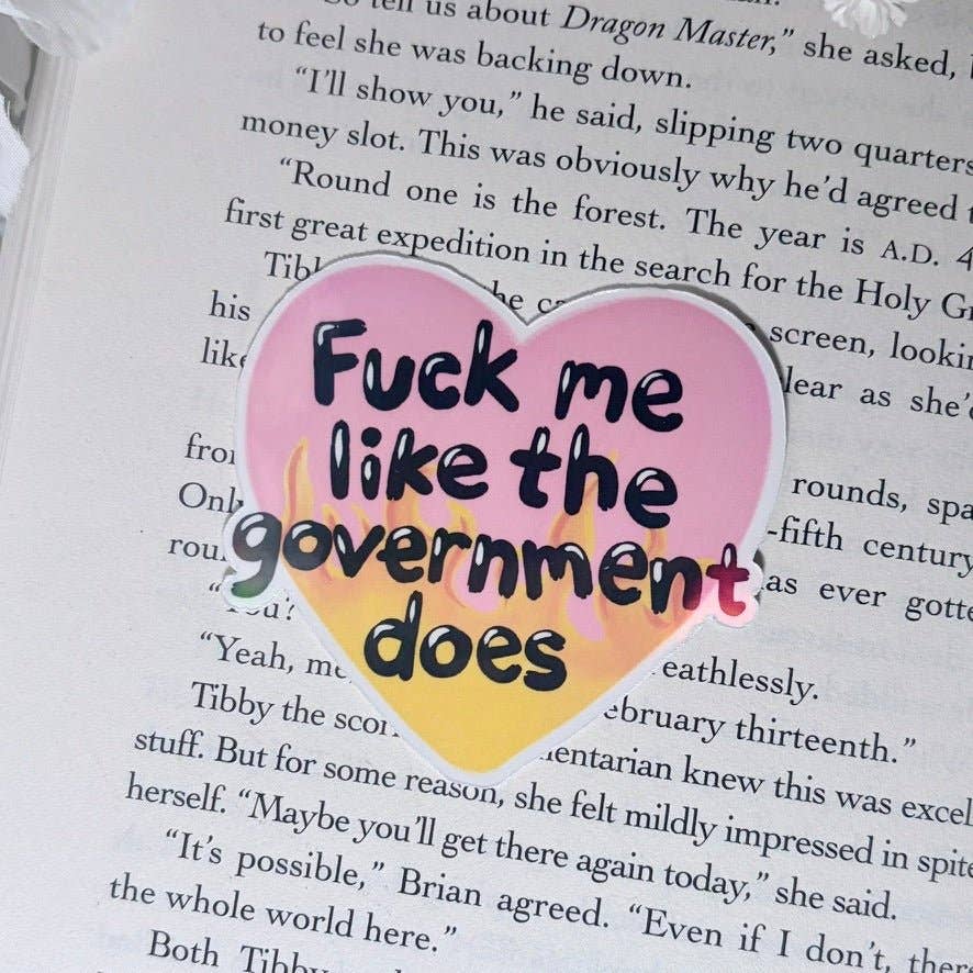 F*ck Me Like the Government Does Sticker