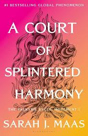 A Court of Splintered Harmony (ACOTAR #6) PRE-ORDER